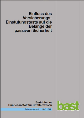 Einfluss der Versicherungs-Einstufungstests auf die Belange der passiven Sicherheit