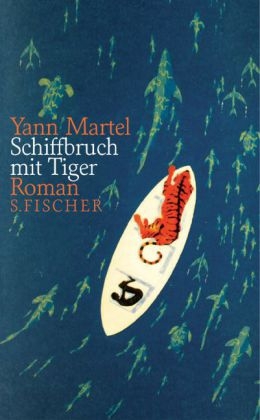 Schiffbruch mit Tiger - Yann Martel