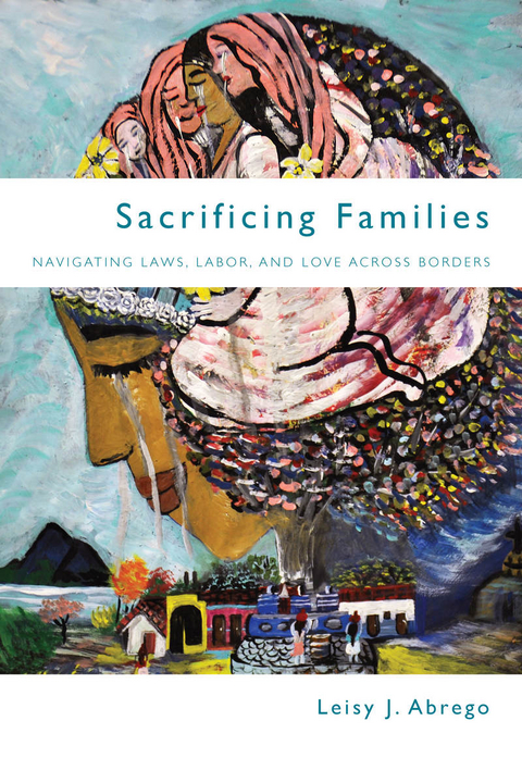 Sacrificing Families -  Leisy J. Abrego
