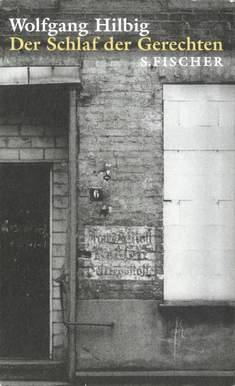 Der Schlaf der Gerechten - Wolfgang Hilbig