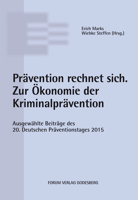 Pr&auml;vention rechnet sich. Zur &Ouml;konomie der Kriminalpr&auml;vention. - 