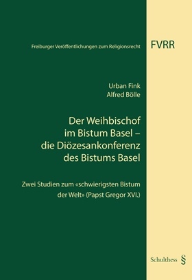 Der Weihbischof im Bistum Basel - die Di&ouml;zesankonferenz des Bistums Basel - Urban Fink, Alfred B&ouml;lle