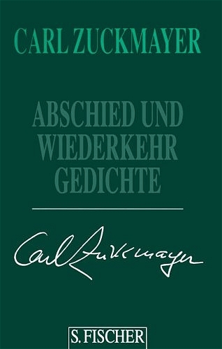 Carl Zuckmayer. Gesammelte Werke in Einzelbänden / Abschied und Wiederkehr - Carl Zuckmayer