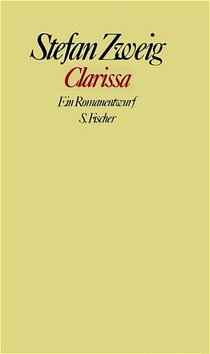 Stefan Zweig. Gesammelte Werke in Einzelb&auml;nden / Clarissa - Stefan Zweig