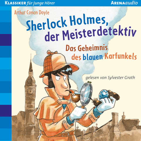 Sherlock Holmes, der Meisterdetektiv. Das Geheimnis des blauen Karfunkels - Sir Arthur Conan Doyle, Oliver Pautsch
