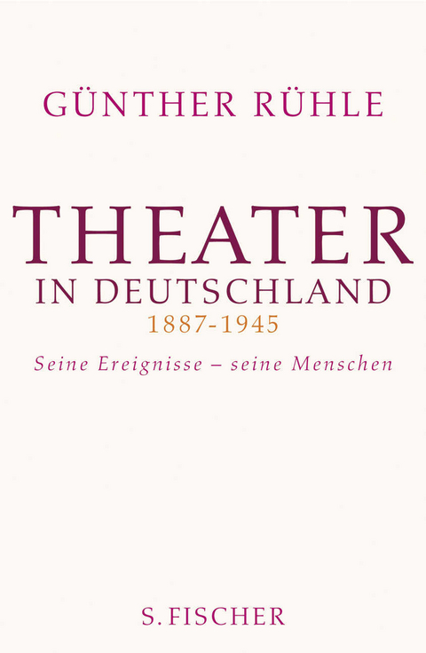 Theater in Deutschland 1887-1945 - G&uuml;nther R&uuml;hle