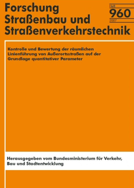 Kontrolle und Bewertung der r&auml;umlichen Linienf&uuml;hrung von Au&szlig;erortsstra&szlig;en auf der Grundlage quantitativer Parameter - M. Zimmermann, W.-H. v. Loeben, R. Roos, M. Dietze, Chr. Lippold