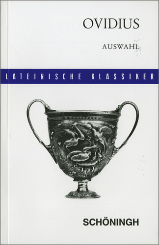 Auswahl aus den Metamorphosen, Fasten und Tristien. Mit einem Anhang: Fabeln des Ph&auml;drus / Lateinische Textausgaben - Ernst Bernert