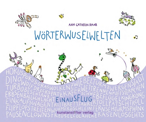 W&ouml;rterwuselwelten - Ann Cathrin Raab