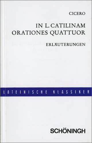 In L. Catilinam orationes quattuor / Lateinische Textausgaben