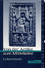 Scripta Latina / Von der Antike zum Mittelalter. Übergangslektüre . Ausgewählte Texte