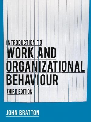 Introduction to Work and Organizational Behaviour - John Bratton