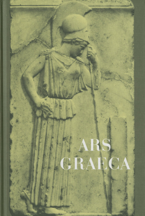 Ars Graeca - Otto Leggewie, G&uuml;nther B. Philipp, Bruno Rosner
