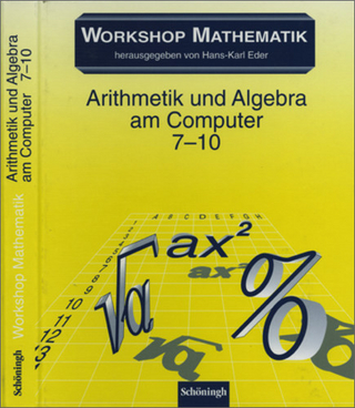 Workshop Mathematik. Materialien für eine zeitgemässen Mathematikunterricht in der Sek. I / Workshop Mathematik