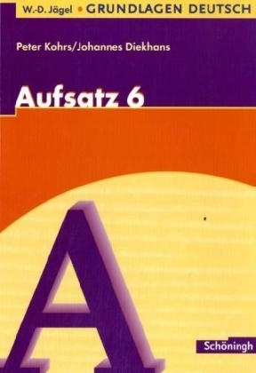 Grundlagen Deutsch. Aufsatz 6 SJ