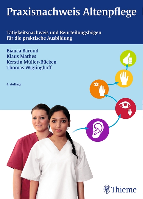 Praxisnachweis Altenpflege - Bianca Baroud, Klaus Mathes, Kerstin Müller-Bücken, Thomas Wiglinghoff