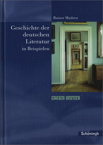 Geschichte der deutschen Literatur in Beispielen - Rainer Madsen
