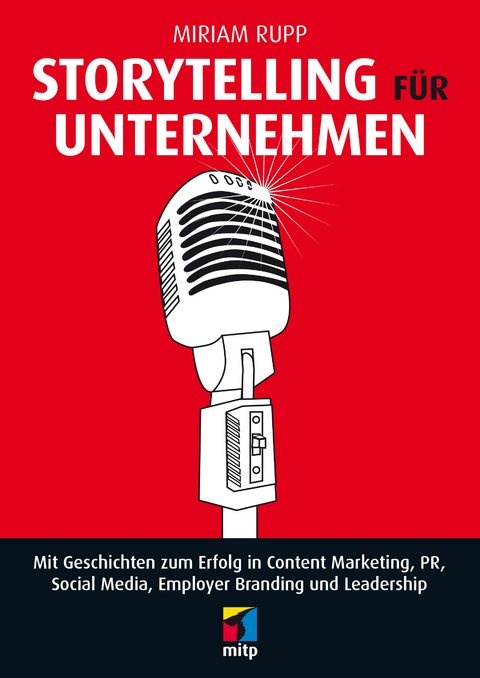 Storytelling f&uuml;r Unternehmen - Miriam Rupp