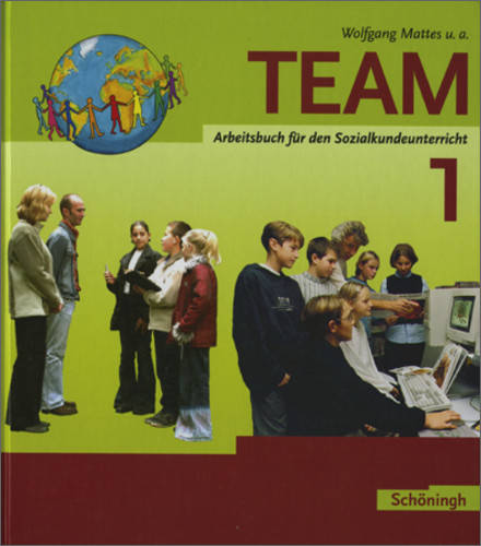 TEAM - Arbeitsb&uuml;cher f&uuml;r Politik und Wirtschaft - Ausgabe f&uuml;r Realschulen in Hessen / TEAM Arbeitsb&uuml;cher f&uuml;r Politik und Wirtschaft - Ausgabe Realschule Hessen