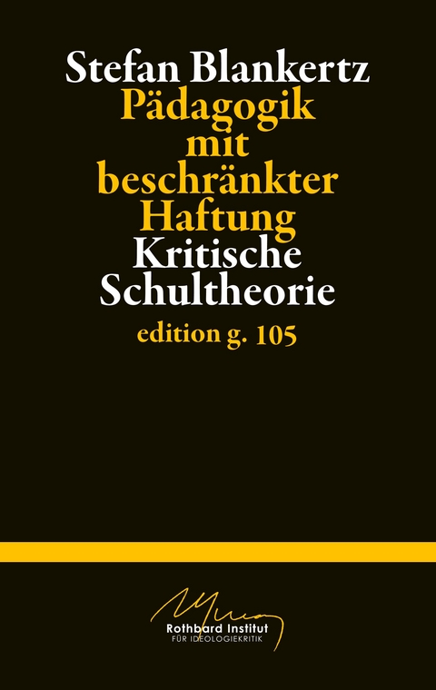 P&auml;dagogik mit beschr&auml;nkter Haftung - Stefan Blankertz
