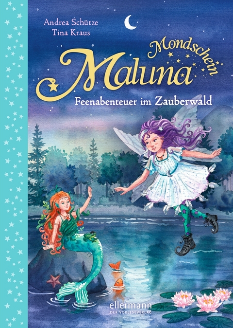 Maluna Mondschein. Feenabenteuer im Zauberwald - Andrea Sch&uuml;tze