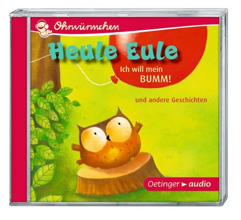 Heule Eule - Ich will mein Bumm! und andere Geschichten (CD) - Moritz Petz, Paul Friester, Anne Steinwart, Anne Ameling