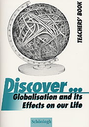 Discover...Topics for Advanced Learners / Globalisation and its Effects on our Life