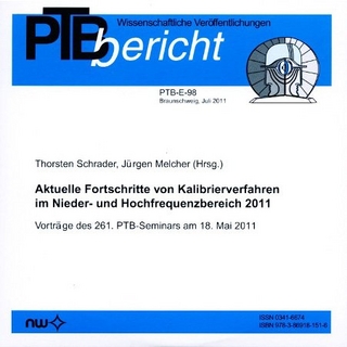 Aktuelle Fortschritte von Kalibrierverfahren im Nieder- und Hochfrequenzbereich 2011