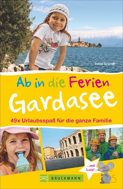 Ab in die Ferien &ndash; Gardasee mit Verona - Irene Gr&uuml;ndl