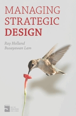 Managing Strategic Design - Ray Holland, Busayawan Lam