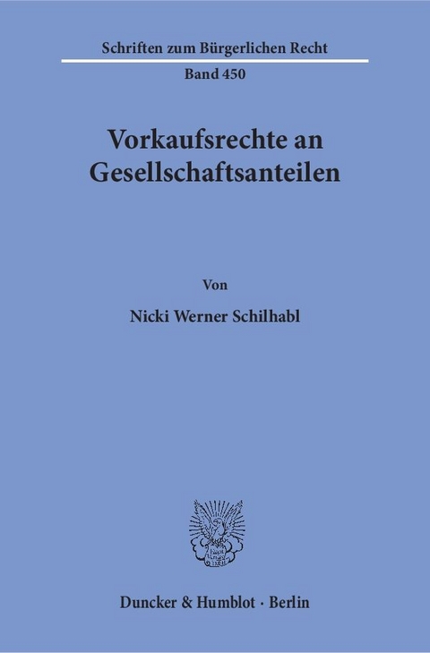Vorkaufsrechte an Gesellschaftsanteilen. - Nicki Werner Schilhabl