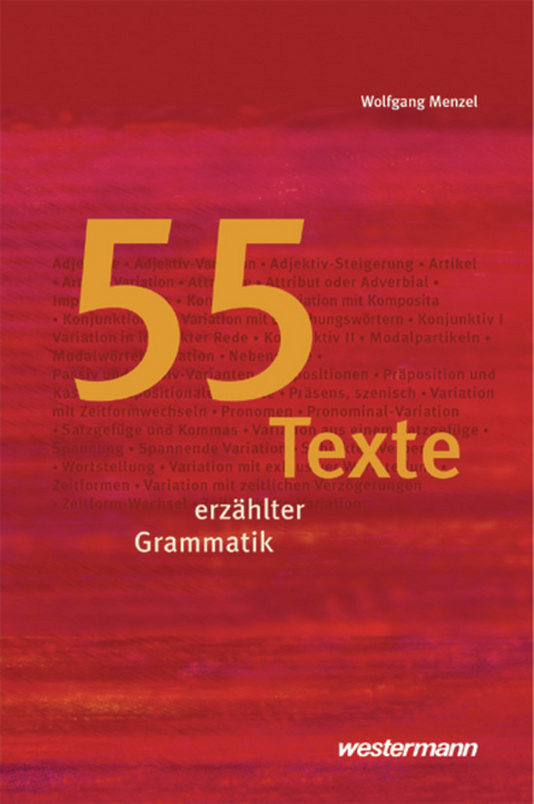 55 Texte erz&auml;hlter Grammatik - 