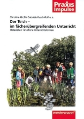 Der Teich, im fachübergreifenden Unterricht