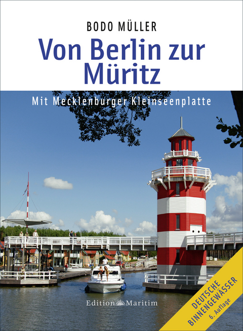 Von Berlin zur M&uuml;ritz - Bodo M&uuml;ller
