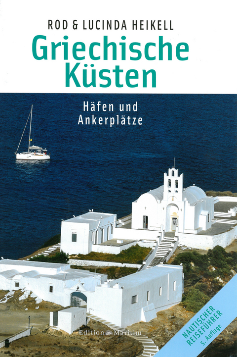 Griechische Küsten - Rod Heikell, Lucinda Heikell