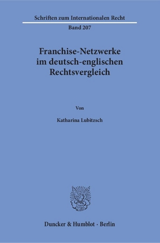 Franchise-Netzwerke im deutsch-englischen Rechtsvergleich.