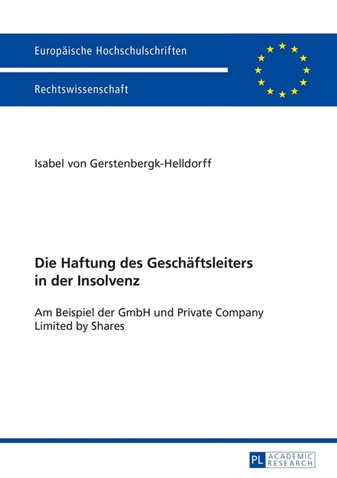 Die Haftung des Gesch&auml;ftsleiters in der Insolvenz - Isabel Von Gerstenbergk-