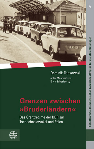 Grenzen zwischen »Bruderländern«