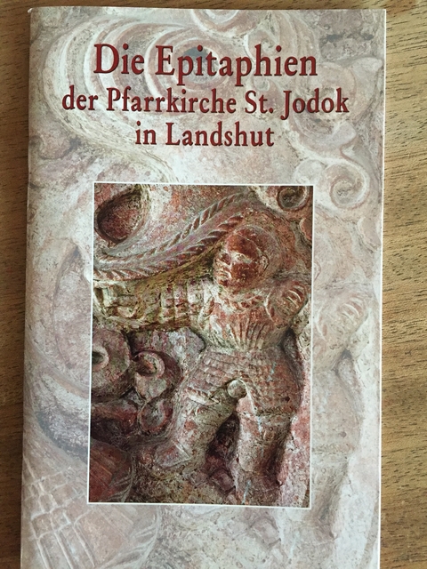 Die Epitaphien der Pfarrkirche St. Jodok in Landshut - Monika Soffner-Loibl