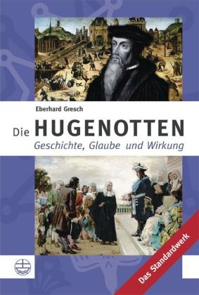 Die Hugenotten - Eberhard Gresch