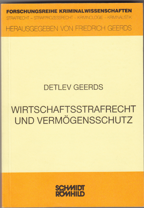 Wirtschaftsstrafrecht und Verm&ouml;gensschutz - Detlev Geerds