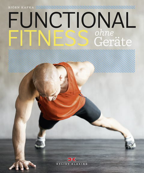 Functional Fitness ohne Geräte - Björn Kafka