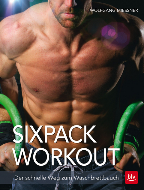 Sixpack-Workout - Wolfgang Mie&szlig;ner