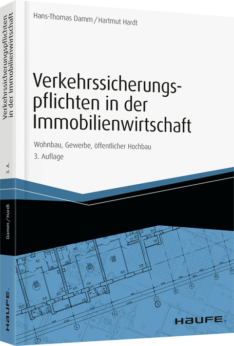 Verkehrssicherungspflichten in der Immobilienwirtschaft - Hans-Thomas Damm