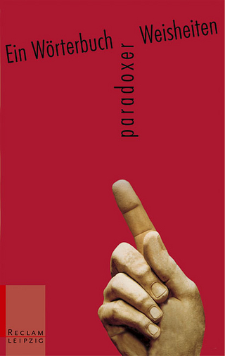 Ein Wörterbuch paradoxer Weisheiten