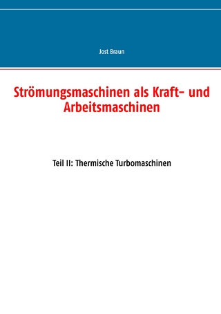Strömungsmaschinen als Kraft- und Arbeitsmaschinen