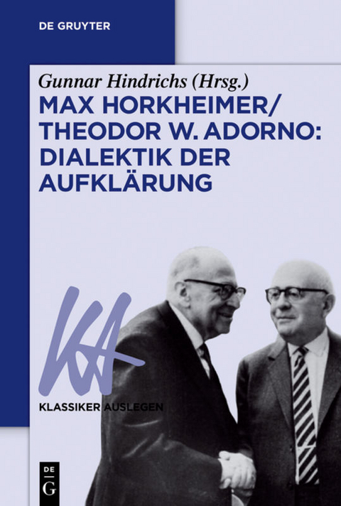 Max Horkheimer/Theodor W. Adorno: Dialektik der Aufkl&auml;rung - 
