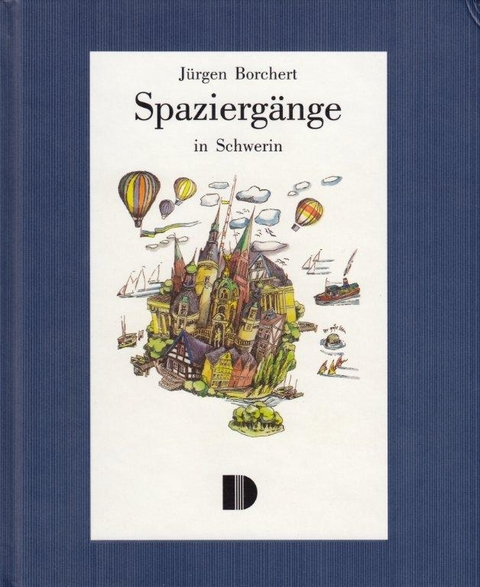 Spazierg&auml;nge in Schwerin - J&uuml;rgen Borchert