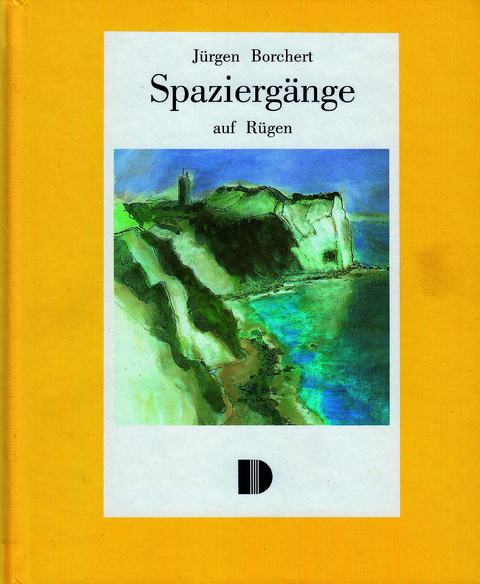 Spazierg&auml;nge auf R&uuml;gen - J&uuml;rgen Borchert