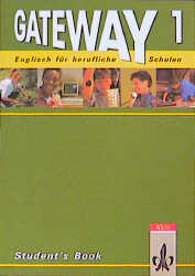 Gateway. Englisch f&uuml;r berufliche Schulen / Englisch f&uuml;r berufliche Schulen - Hellmut Imsel, Rose King, David Phillips, Wolfgang Rosenkranz, Graham Tucker, Terence Wynne